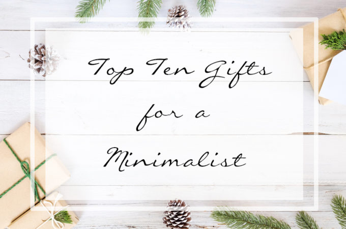 Top Ten Gifts for a Minimalist