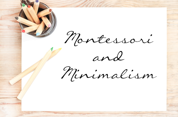 Montessori and Minimalism