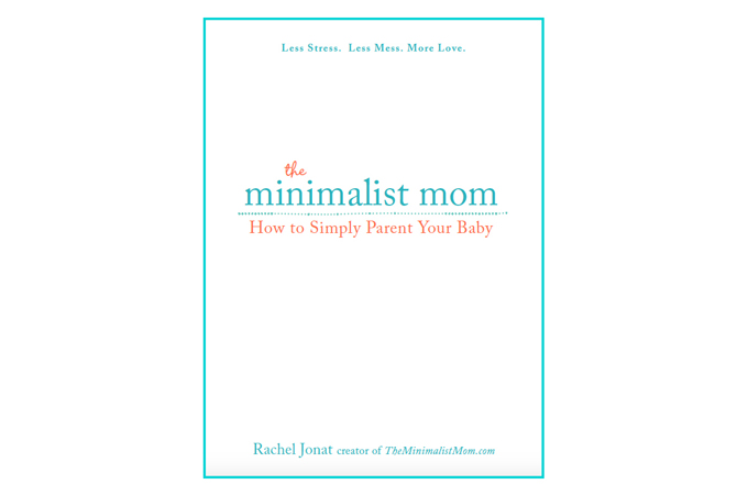 Book Giveaway! The Minimalist Mom: How to Simply Parent Your Baby